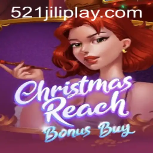 Exploring the Exciting World of ChristmasReachBonusBuy and the 521JILI Phenomenon