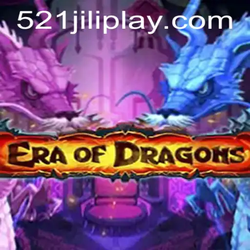 Unleashing Adventure in EraOfDragons: A Deep Dive into the Game and the Rise of 521JILI